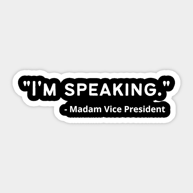 I'm Speaking, Madam Vice President Sticker by Health